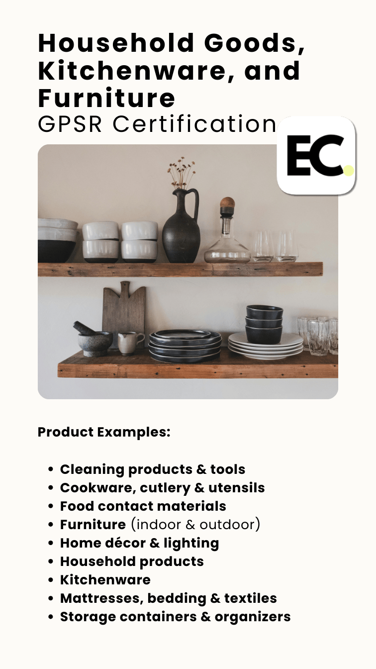 Household Goods, Kitchenware, and Furniture GPSR Certification